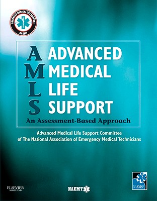 Amls Advanced Medical Life Support: An Assessment-Based Approach - National Association of Emergency Medical Technicians (Naemt)
