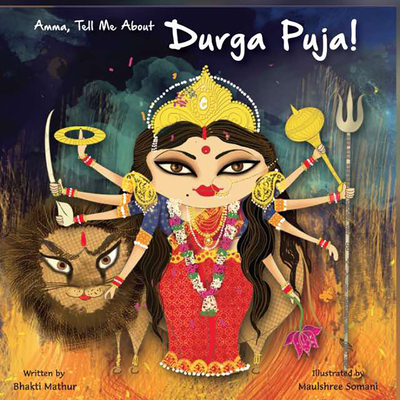 Amma Tell Me about Durga Puja! - Mathur, Bhakti