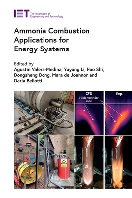 Ammonia Combustion Applications for Energy Systems - Valera-Medina, Agustin (Editor), and Li, Yuyang (Editor), and Shi, Hao (Editor)