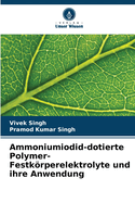 Ammoniumiodid-dotierte Polymer-Festkrperelektrolyte und ihre Anwendung