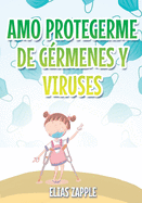 Amo Protegerme de Grmenes Y Viruses