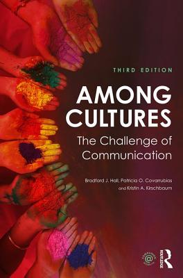 Among Cultures: The Challenge of Communication - Covarrubias, Patricia O., and Kirschbaum, Kristin A., and Hall, Bradford 'J'