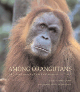 Among Orangutans: Red Apes and the Rise of Human Culture