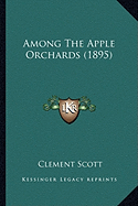 Among The Apple Orchards (1895)