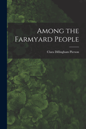 Among the Farmyard People