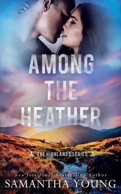 Among the Heather (The Highlands Series #2) - Young, Samantha