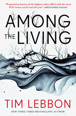 Among the Living - Lebbon, Tim