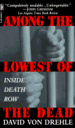 Among the Lowest of the Dead: The Culture of Capital Punishment