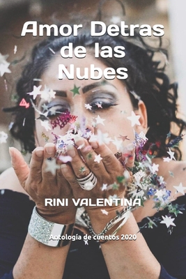 Amor Detras de las Nubes - Valentina (Editor), and Ramirez, Elisa (Editor), and Marquez, Violeta (Editor)