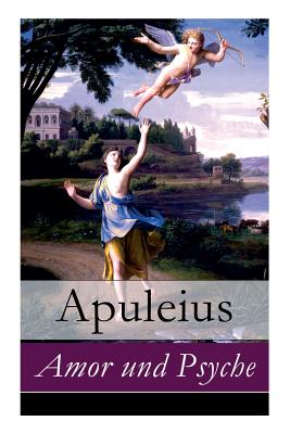 Amor Und Psyche - Apuleius