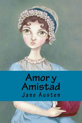 Amor y Amistad - Yanez, Damilys (Editor), and Austen, Jane