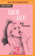 Amor Y Asco (Narraci?n En Castellano)