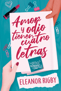 Amor y odio tienen cuatro letras: Tu romance de oficina de confianza