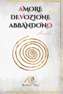 Amore, devozione, abbandono: Il Libro Bianco