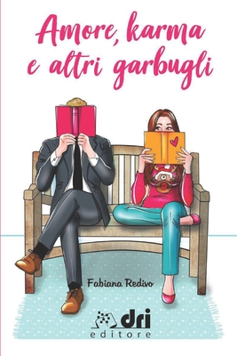 Amore, Karma e altri Garbugli - Macaluso, Gloria (Editor), and Gimor, Sonia (Editor), and D'Ippolito, Elena (Illustrator)