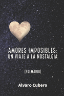 Amores imposibles: Un viaje a la nostalgia