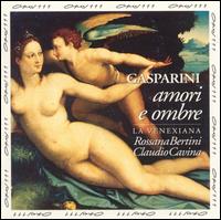 Amori e Ombre: Duets and Cantatas - La Venexiana (choir, chorus)