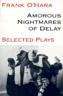 Amorous Nightmares of Delay