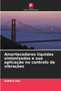 Amortecedores l?quidos sintonizados e sua aplica??o no controlo de vibra??es
