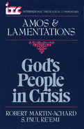 Amos and Lamentations: God's People in Crisis