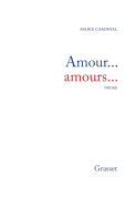 Amour-- Amours--: Roman - Cardinal, Marie