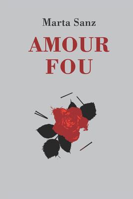 Amour Fou - Ediciones, La Pereza, and Sanz, Marta