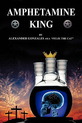 Amphetamine King - Gonzales, Alexander