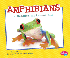 Amphibians: a Question and Answer Book (Animal Kingdom Questions and Answers)