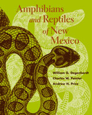 Amphibians and Reptiles of New Mexico - Degenhardt, William G, and Painter, Charles W, and Price, Andrew H