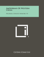 Amphibians of Western China: Fieldiana, Zoology Memoirs, V2