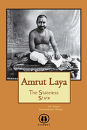Amrut Laya - International Edition: The Stateless State