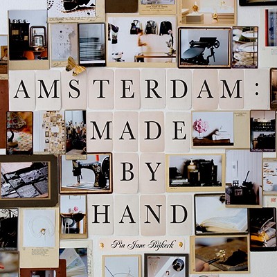 Amsterdam: Made by Hand - Bijkerk, Pia Jane
