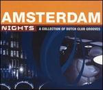 Amsterdam Nights: A Collection Of Dutch Club Grooves