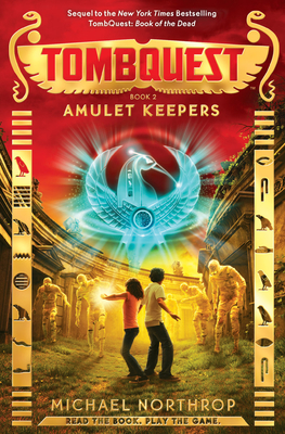 Amulet Keepers (Tombquest, Book 2): Volume 2 - Northrop, Michael