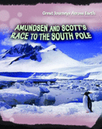 Amundsen and Scott's Race to the South Pole