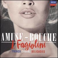 Amuse-Bouche - Anna Markland-Crookes (piano); I Fagiolini; Robert Hollingworth (conductor)