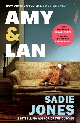 Amy and Lan: The enchanting new novel from the Sunday Times bestselling author of The Outcast - Jones, Sadie