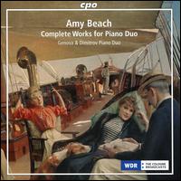 Amy Beach: Complete Works for Piano Duo - Piano Duo Genova & Dimitrov