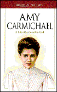 Amy Carmichael: Abandoned to God