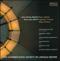 Amy Cheney Beach: Piano Quintet; Alan Louis Smith: Vignettes: Covered Wagon Woman - Ani Kavafian (violin); Anne-Marie McDermott (piano); Escher String Quartet; Priscilla Lee (cello);...