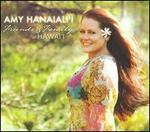 Amy Hanaiali'i: Friends and Family of Hawai'i