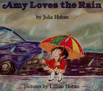 Amy Loves the Rain - Hoban, Julia