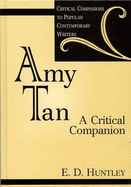 Amy Tan: A Critical Companion