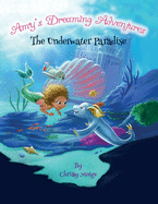 Amy's Dreaming Adventures: The Underwater Paradise