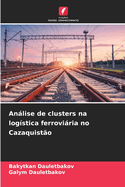 Anlise de clusters na logstica ferroviria no Cazaquisto