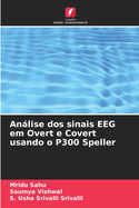 Anlise dos sinais EEG em Overt e Covert usando o P300 Speller