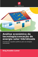 Anlise econmica da tecnologia/conceo de energia solar hibridizada