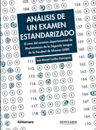 Anlisis de un examen estandarizado: El caso del examen departamental de Morfosintaxis de la Segunda Lengua de la Facultad de Idiomas UABC