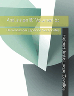 Anlisis en    Volumen 04: Derivadas en Espacios Vectoriales