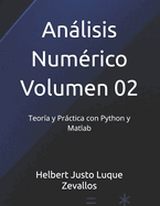 Anlisis Numrico Volumen 02: Teora y Prctica con Python y Matlab